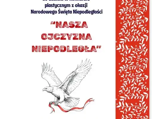 Konkurs plastyczny „Nasza Ojczyzna Niepodległa” dla dzieci i młodzieży z Gminy Poniatowa
